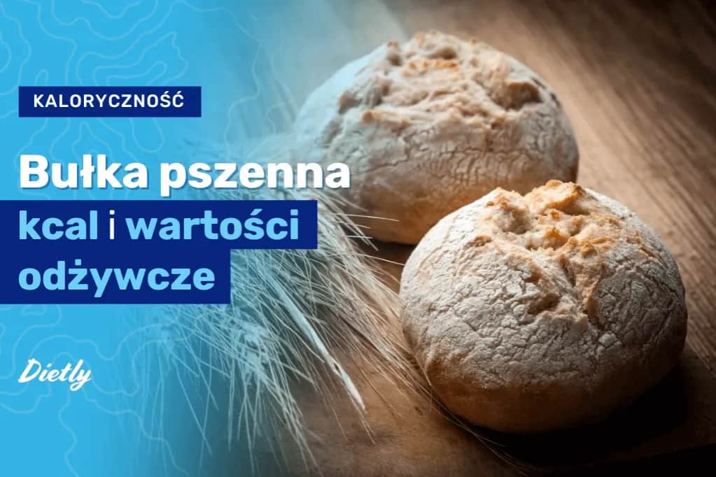 Bułka ile ma kcal? Zaskakujące fakty o kaloriach w pieczywie